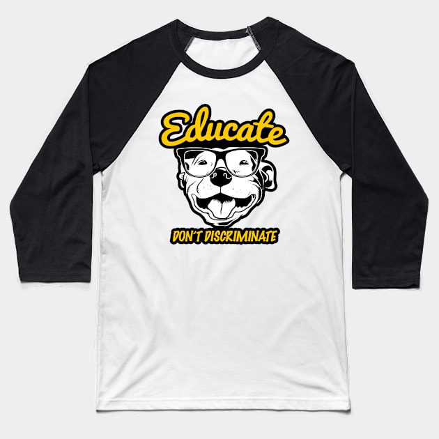 Educate your Pitbull Baseball T-Shirt by nikovega21